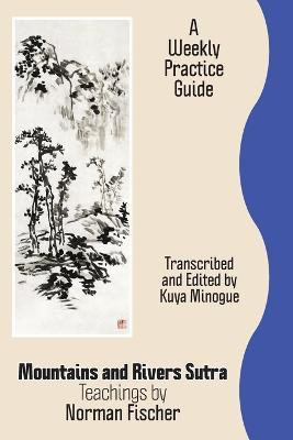 Mountains and Rivers Sutra(English, Paperback, Fischer Zoketsu Norman)