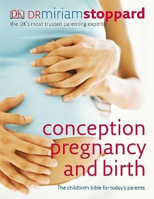 Conception, Pregnancy and Birth(English, Hardcover, Stoppard Miriam Dr)