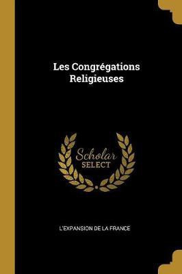 Les Congregations Religieuses(French, Paperback, De La France L'Expansion)