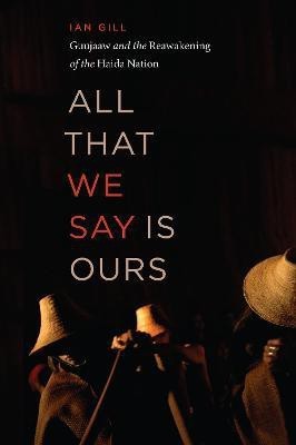 All That We Say is Ours(English, Paperback, Gill Ian)