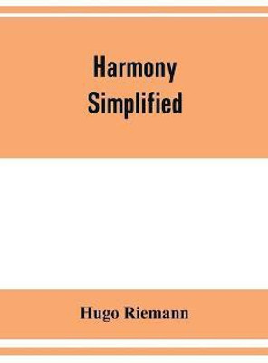 Harmony simplified(English, Paperback, Riemann Hugo)
