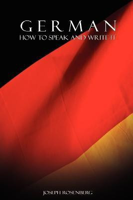 German  - How to Speak and Write It(English, Paperback, Rosenberg Joseph)