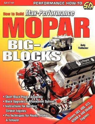 How to Build Max-Performance Mopar Big-Blocks(English, Paperback, Finkbeiner Andy)