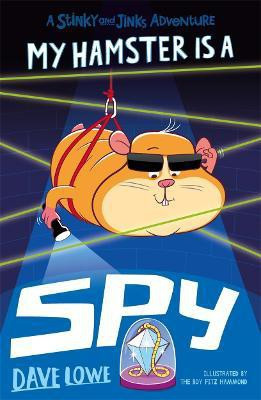 My Hamster is a Spy(English, Paperback, Lowe Dave)