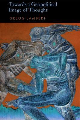 Towards a Geopolitical Image of Thought(English, Hardcover, Lambert Gregg)