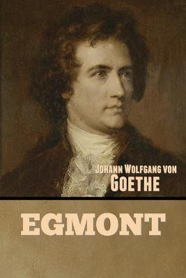 Egmont(English, Paperback, Von Goethe Johann Wolfgang)