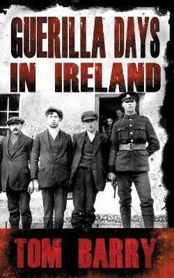 Guerilla Days in Ireland(English, Paperback, Barry Tom)