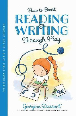 How to Boost Reading and Writing Through Play(English, Paperback, Durrant Georgina)