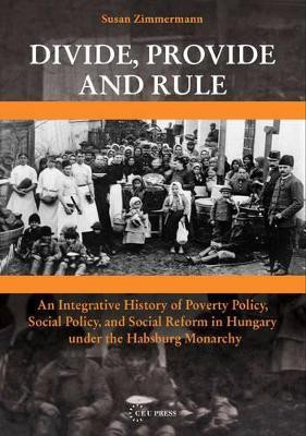 Divide, Provide and Rule(English, Hardcover, Zimmermann Susan)