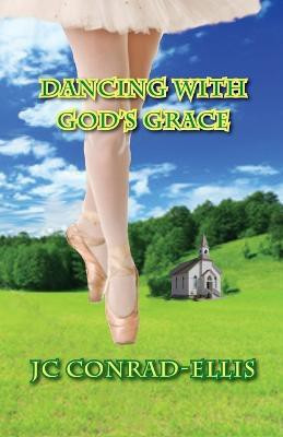 Dancing With God's Grace(English, Paperback, Conrad-Ellis Jc)