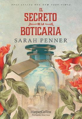 El Secreto de la Boticaria (the Lost Apothecary - Spanish Edition)(Spanish, Paperback, Penner Sarah)