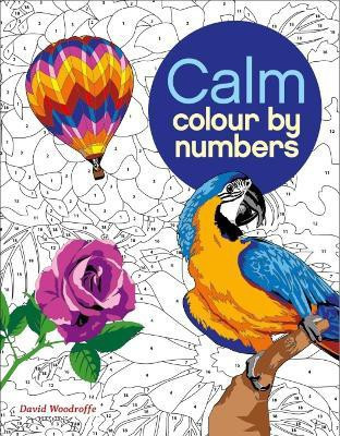 Calm Colour by Numbers(English, Paperback, Woodroffe David)