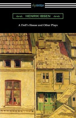 A Doll's House and Other Plays(English, Paperback, Ibsen Henrik)