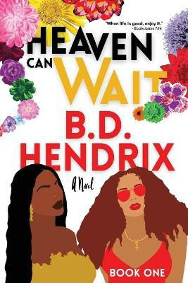 Heaven Can Wait - Book One(English, Paperback, Hendrix B D)
