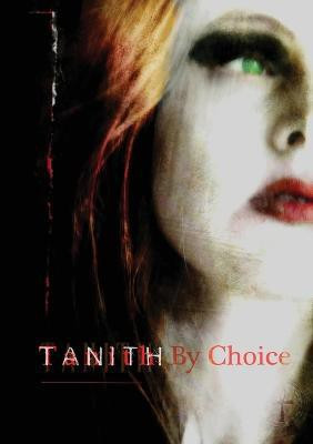 Tanith By Choice(English, Paperback, Lee Tanith)