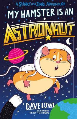 My Hamster is an Astronaut(English, Paperback, Lowe Dave)