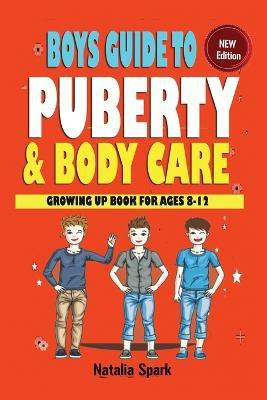 Boys Guide To Puberty and Bodycare(English, Paperback, Spark Natalia)