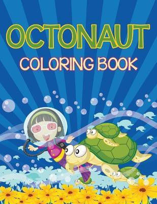 Octonauts Coloring Book (Sea Creatures Edition)(English, Paperback, Speedy Publishing LLC)