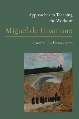 Approaches to Teaching the Works of Miguel De Unamuno(English, Paperback, unknown)