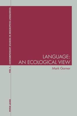 Language: An Ecological View(English, Paperback, Garner Mark)