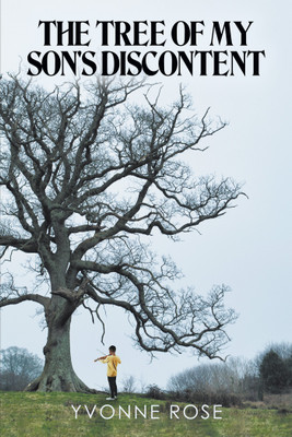 The Tree of My Son's Discontent(English, Hardcover, Rose Yvonne)