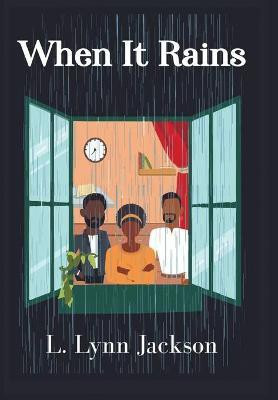 When It Rains(English, Hardcover, Jackson L Lynn)