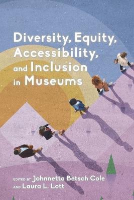 Diversity, Equity, Accessibility, and Inclusion in Museums(English, Paperback, unknown)