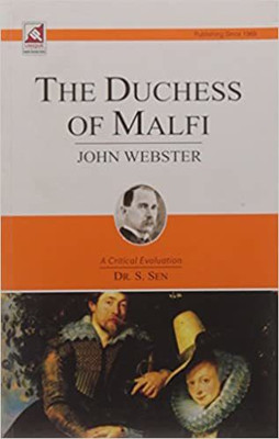 The Duchess Of Malfi : John Webster(Paperback, Dr. S. Sen)