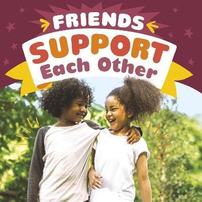 Friends Support Each Other(English, Hardcover, Borgert-Spaniol Megan)