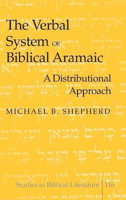The Verbal System of Biblical Aramaic(English, Hardcover, Shepherd Michael B.)