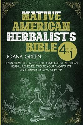 Native American Herbalist's Bible(English, Paperback, Gren Joanna)