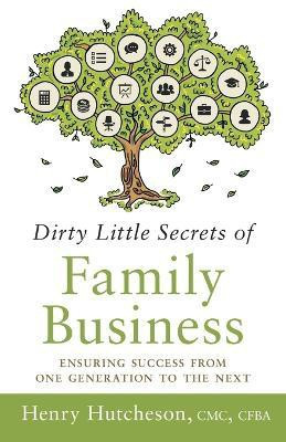 Dirty Little Secrets of Family Business (3rd Edition)(English, Paperback, Hutcheson Henry)