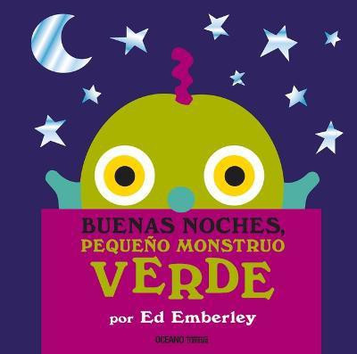 Buenas Noches, Pequeno Monstruo Verde(Spanish, Hardcover, Emberley Ed)