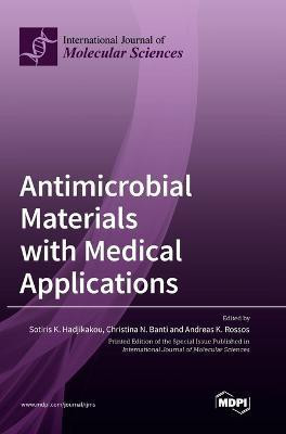 Antimicrobial Materials with Medical Applications(English, Hardcover, unknown)