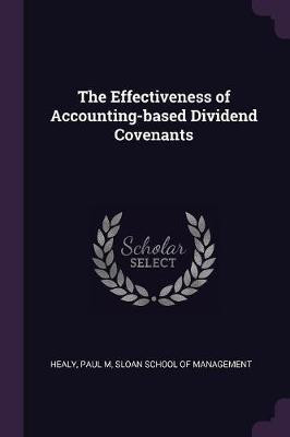 The Effectiveness of Accounting-based Dividend Covenants(English, Paperback, Healy Paul M)