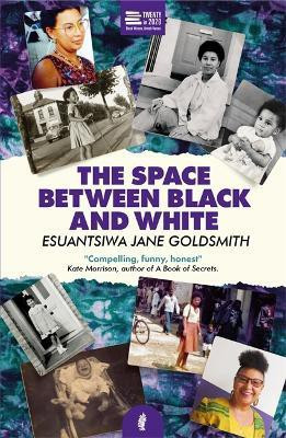 The Space Between Black and White(English, Paperback, Goldsmith Esuantsiwa Jane)