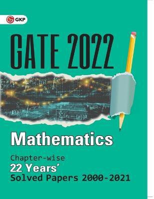 Gate 2022 Mathematics22 Years Chapter-Wise Solved Papers 2000-2021(English, Paperback, Gkp Prachi)