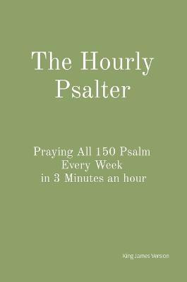 The Hourly Psalter(English, Hardcover, unknown)