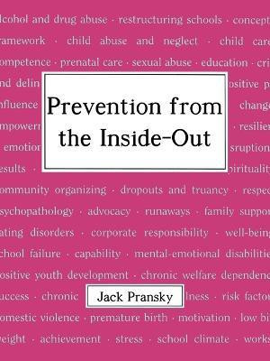 Prevention from the Inside-out(English, Paperback, Pransky Jack)