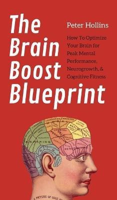 The Brain Boost Blueprint(English, Hardcover, Hollins Peter)