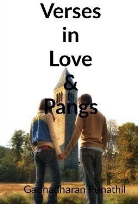 Verses in Love & Pangs(English, Paperback, Punathil Gadhadharan)