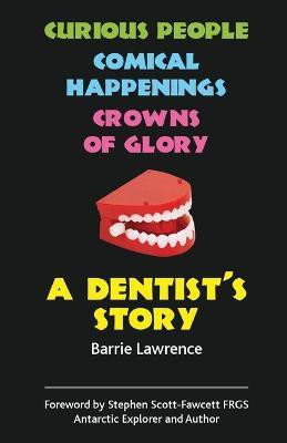 A Dentist's Story(English, Paperback, Lawrence Barrie)