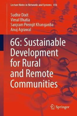 6G: Sustainable Development for Rural and Remote Communities(English, Paperback, Dixit Sudhir)