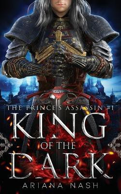 King of the Dark(English, Paperback, Nash Ariana)