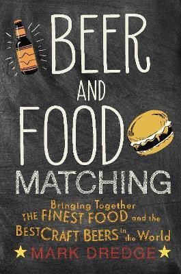 Beer and Food Matching(English, Hardcover, Dredge Mark)