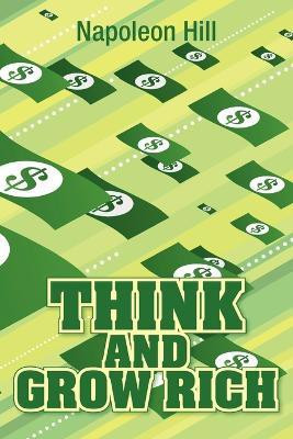 Think and Grow Rich, Original 1937 Classic Edition(English, Paperback, Hill Napoleon)
