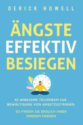 AEngste effektiv besiegen(German, Paperback, Howell Derick)