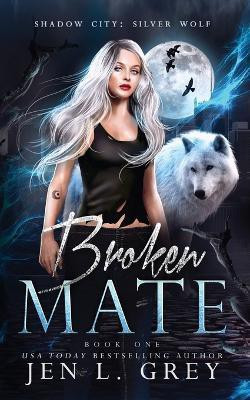 Broken Mate(English, Paperback, Grey Jen L)