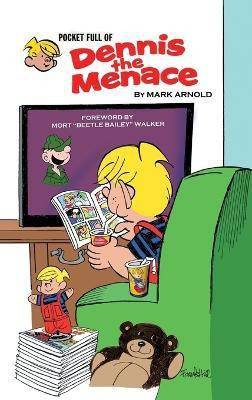 Pocket Full of Dennis the Menace (hardback)(English, Hardcover, Arnold Mark QC)