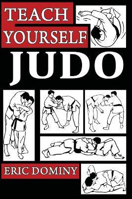 Teach Yourself Judo(English, Paperback, Dominy Eric)